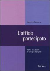 L'affido partecipato. Come coinvolgere la famiglia d'origine