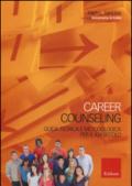 Career counseling. Guida teorica e metodologica per il XXI secolo