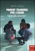Parent training per l'ADHD. Programma CERG: sostegno cognitivo, emotivo e relazionale dei genitori