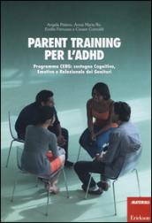 Parent training per l'ADHD. Programma CERG: sostegno cognitivo, emotivo e relazionale dei genitori