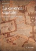 La caverna digitale. Educare alle nuove tecnologie