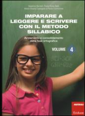 Imparare a leggere e scrivere con il metodo sillabico. 4.Avviamento e consolidamento della fase ortografica