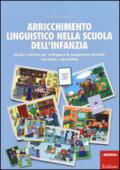 Arricchimento linguistico nella scuola dell'infanzia. Giochi e attività per sviluppare le competenze lessicali, narrative e descrittive