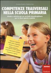 Competenze trasversali nella scuola primaria. Schede e attività per un curricolo interdisciplinare per le classi quarta e quinta: 2