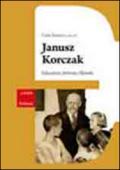 Janusz Korczak. Educatore, letterario, filosofo