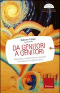 Da genitori a genitori. Esperienze e indicazioni per famiglie di bambini con deficit visivo