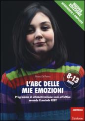 L'ABC delle mie emozioni. 8-13 anni. Programma di alfabetizzazione socio-affettiva secondo il metodo REBT