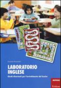 Laboratorio inglese. Giochi divertenti per l'arricchimento del lessico