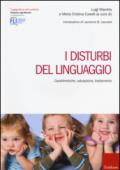 I disturbi del linguaggio. Caratteristiche, valutazione, trattamento