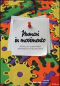 Numeri in movimento. Attività per apprendere l'aritmetica con la pascalina. Con gadget