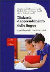 Dislessia e apprendimento delle lingue. Aspetti linguistici, clinici e normativi