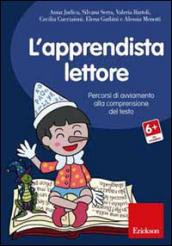 L'apprendista lettore. Percorsi di avviamento alla comprensione del testo. CD-ROM