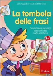 La tombola delle frasi. Prevenzione e recupero delle difficoltà morfo-sintattiche. CD-ROM