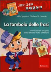 La tombola delle frasi. Prevenzione e recupero delle difficoltà morfo-sintattiche. Con CD-ROM