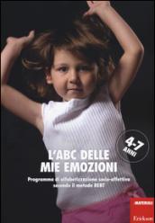 L'ABC delle mie emozioni. 4-7 anni. Programma di alfabetizzazione socio-affettiva secondo il metodo REBT