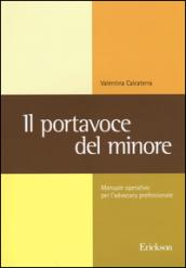 Il portavoce del minore. Manuale operativo per l'advocacy professionale