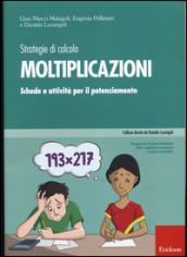 Strategie di calcolo. Moltiplicazioni. Schede e attività per il potenziamento