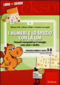 I numeri e lo spazio con la LIM. Strumenti visuospaziali per il conteggio, primi calcoli e tabelline. Con CD-ROM