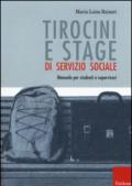 Tirocini e stage di servizio sociale. Manuale per studenti e supervisori