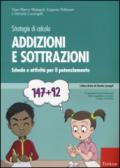 Strategie di calcolo. Addizioni e sottrazioni. Schede e attività per il potenziamento