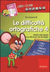 Le difficoltà ortografiche. Con CD-ROM: 4