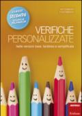 Verifiche personalizzate. Nelle versioni base, facilitata e semplificata. Classe 2ª della scuola primaria