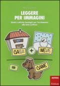 Leggere per immagini. Giochi e attività fonologici per l'avviamento alla letto-scrittura