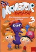 Monster english. Per diventare «mostri» in inglese. Con adesivi. 3.