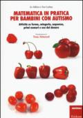 Matematica in pratica per bambini con autismo. Attività su forme, categorie, sequenze, primi numeri e uso del denaro