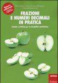 Frazioni e numeri decimali in pratica. Schede e attività per la disabilità intellettiva