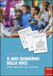 Il mio quaderno della voce. Disfonia e educazione vocale in età infantile