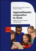 Apprendimento cooperativo in classe. Migliorare il clima emotivo e il rendimento