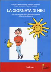 La giornata di Niki. Una storia con attività di potenziamento della comunicazione