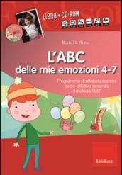 L'ABC delle mie emozioni. 4-7 anni. Programma di alfabetizzazione socio-fettiva secondo il metodo REBT. Con CD-ROM