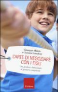 L'arte di negoziare con i figli. Dal genitore «bancomat» al genitore competente