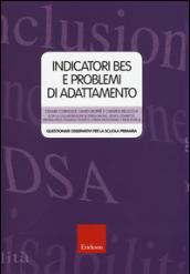 Indicatori BES e problemi di adattamento. Questionari osservativi per la scuola primaria