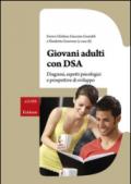 Giovani adulti con DSA. Diagnosi, aspetti psicologici e prospettive di sviluppo