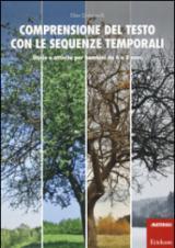 Comprensione del testo con le sequenze temporali. Storie e attività per bambini da 6 a 8 anni
