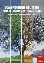 Comprensione del testo con le sequenze temporali. Storie e attività per bambini da 6 a 8 anni