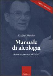 Manuale di alcologia. Ediz. critica