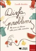 Disfaproblemi. 90 esercizi per liberarsi dalla paura della matematica