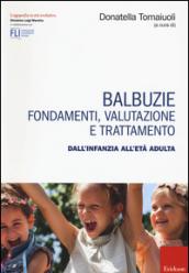 Balbuzie. Fondamenti, valutazioni e trattamento dall'infanzia all'età adulta