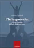 L'Italia generativa. Logiche e pratiche del Paese che genera valore