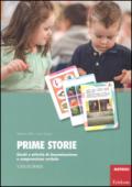 Prime storie. Giochi e attività di denominazione e comprensione verbale. Scuola dell'infanzia