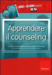 Apprendere il counseling. Con CD-ROM