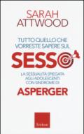 Tutto quello che vorreste sapere sul sesso. La sessualità spiegata agli adolescenti con sindrome di Asperger