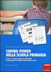 Coping power nella scuola primaria. Gestire i comportamenti problematici e promuovere le abilità relazionali in classe