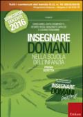 Insegnare domani nella scuola dell'infanzia. Prova scritta. Concorso docenti 2016. Con aggiornamento online