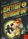 L'ispettore Ortografoni e la rapina del secolo. I mini gialli dell'ortografia. Con adesivi: 2