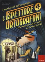 L'ispettore Ortografoni e la sensazionale evasione di Tomas Gorilla. I mini gialli dell'ortografia: 4